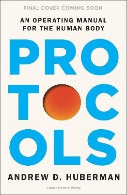 Andrew Huberman - Protocols, Häftad. Tillgänglighet: Tillfälligt slut