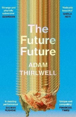 Adam Thirlwell - Future Future, Häftad