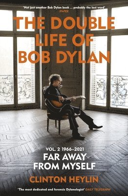 bokomslag The Double Life of Bob Dylan Volume 2: 1966-2021