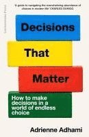 Adrienne Adhami - Decisions That Matter, Häftad