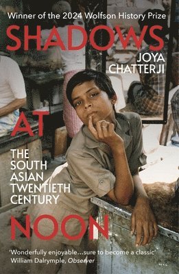 Joya Chatterji - Shadows At Noon, Häftad