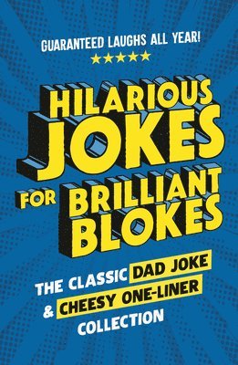 Hilarious Jokes for Brilliant Blokes 1