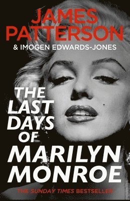 James Patterson, Imogen Edwards-Jones - Last Days of Marilyn Monroe, Inbunden