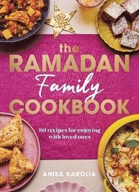 bokomslag The Ramadan Family Cookbook