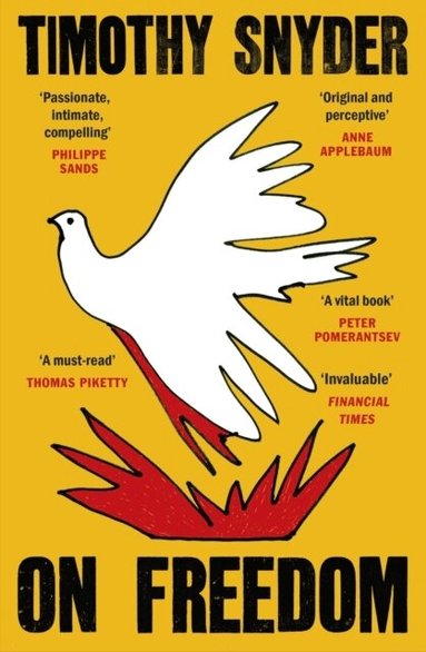 Timothy Snyder - On Freedom, Häftad
