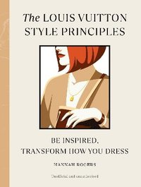bokomslag The Louis Vuitton Style Principles