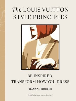 Hannah Rogers - Louis Vuitton Style Principles, Inbunden