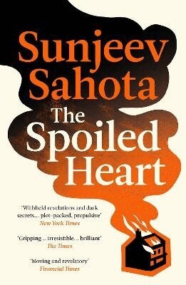Sunjeev Sahota - Spoiled Heart, Häftad