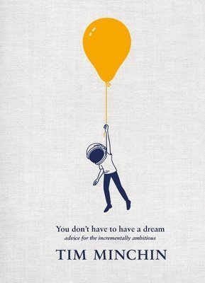 You Don't Have To Have A Dream 1