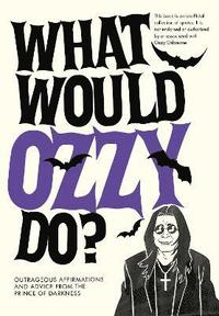 bokomslag What Would Ozzy Do?