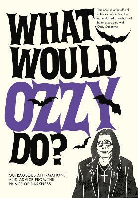 What Would Ozzy Do? 1
