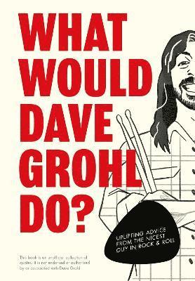 bokomslag What Would Dave Grohl Do?