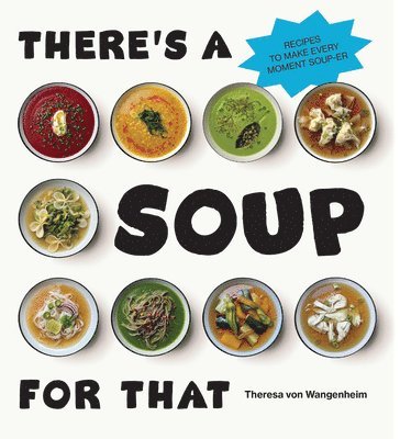 bokomslag There's a Soup for That