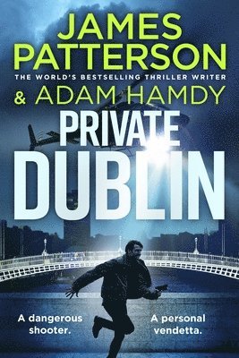 James Patterson, Adam Hamdy - Private Dublin, Inbunden