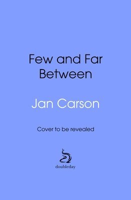 Jan Carson - Few and Far Between, Inbunden