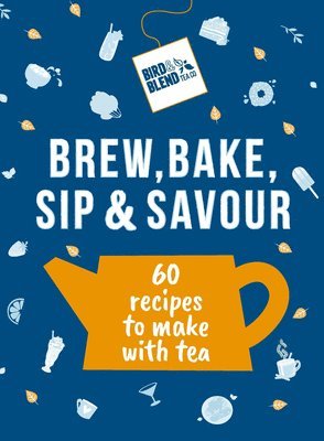 bokomslag Bird & Blend's Brew, Bake, Sip & Savour