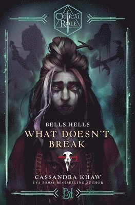 bokomslag Critical Role: Bells Hells - What Doesn't Break