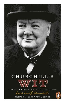 Richard M. Langworth - Churchill's Wit, Häftad