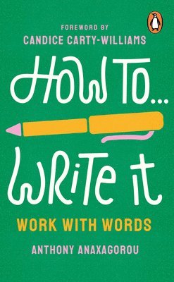 Anthony Anaxagorou - How To Write It, Häftad