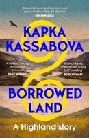 Kapka Kassabova - Borrowed Land, Häftad