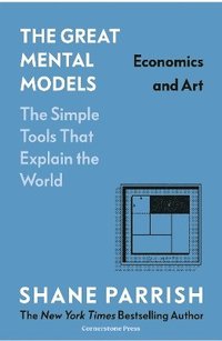 bokomslag The Great Mental Models: Economics and Art