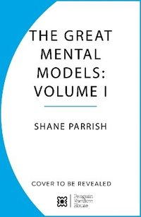 bokomslag The Great Mental Models: Volume I