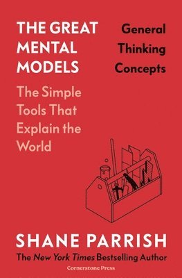 bokomslag The Great Mental Models: General Thinking Concepts