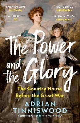 Adrian Tinniswood - Power and the Glory, Häftad