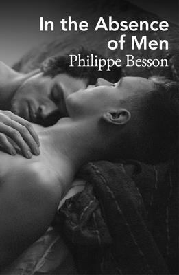 Philippe Besson - In the Absence of Men, Häftad