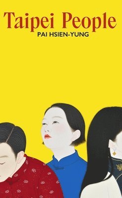 Pai Hsien-yung, Pai Hsien-Yung - Taipei People, Inbunden