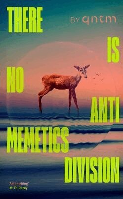 qntm - There Is No Antimemetics Division, Inbunden