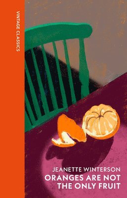 Jeanette Winterson - Oranges Are Not The Only Fruit, Inbunden