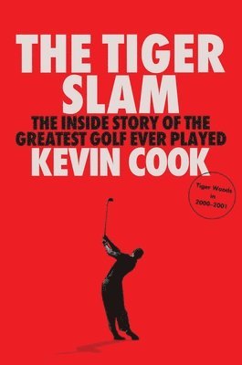 Kevin Cook - Tiger Slam, Inbunden