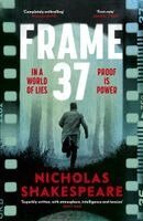 Nicholas Shakespeare - Frame 37, Häftad. Tillgänglighet: Kommande