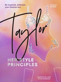 bokomslag TAYLOR: Her Style Principles