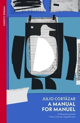 Julio Cortázar - A Manual for Manuel, Häftad