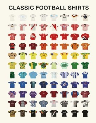 Classic Football Shirts - Classic Football Shirts, Inbunden