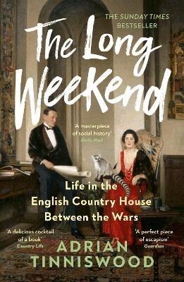 Adrian Tinniswood - Long Weekend, Häftad