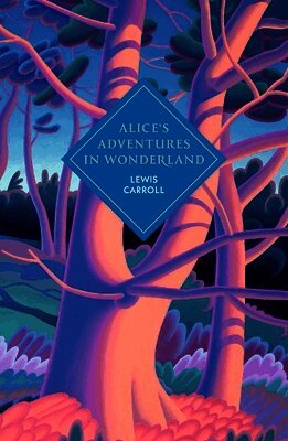 Lewis Carroll - Alice's Adventures in Wonderland and Through the Looking Glass, Inbunden