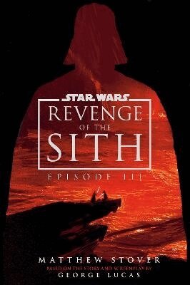 Matthew Stover - Star Wars: Episode III: Revenge of the Sith, Inbunden