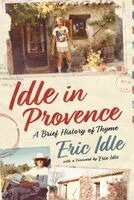 Eric Idle - Idle In Provence, Häftad