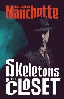 Jean-Patrick Manchette - Skeletons in the Closet, Häftad