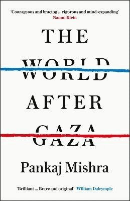 Pankaj Mishra - World After Gaza, Häftad