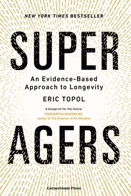 Eric Topol, M.D. Topol, Eric - Super Agers, Inbunden