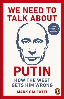 We Need to Talk About Putin