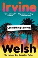 Irvine Welsh - Can Nothing Save Us?, Häftad