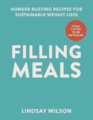 Lindsay Wilson - Filling Meals, Inbunden