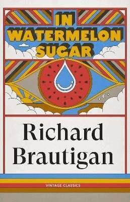 Richard Brautigan - In Watermelon Sugar, Häftad