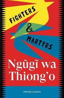 Ngugi wa Thiong'o - Fighters & Martyrs, Häftad