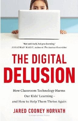 Jared Cooney Horvath - Digital Delusion, Häftad. Tillgänglighet: Lägg i varukorg